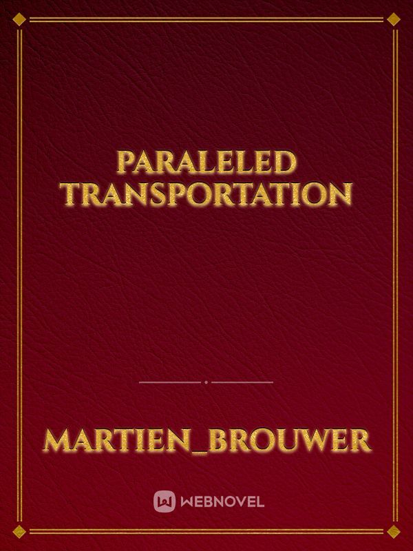 Paraleled transportation