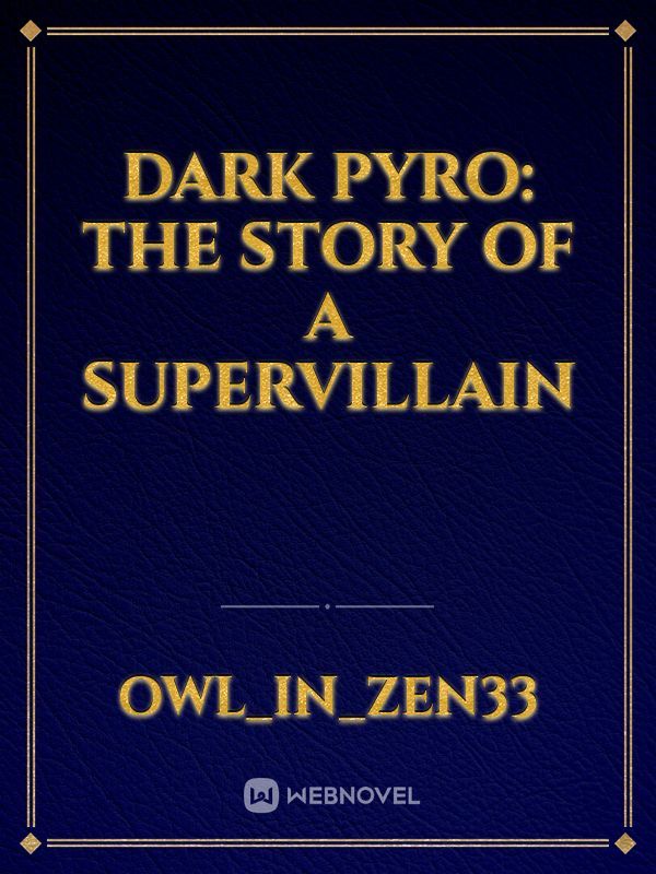 Dark Pyro: The Story Of A Supervillain Book