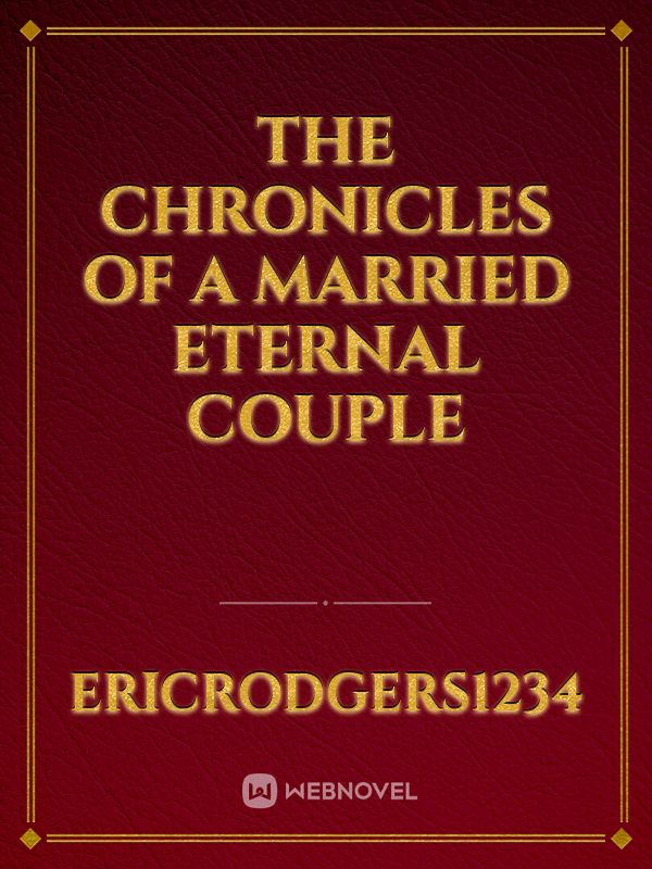 The Chronicles of a Married Eternal Couple Book