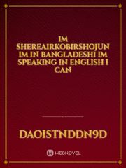 Im shereairkobirshojun im in Bangladeshi im speaking in English i can Book