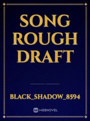 song rough draft Book