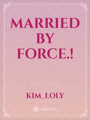 Married by force.! Book