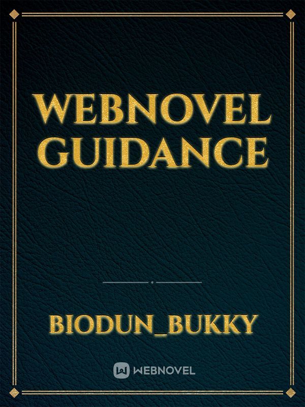 Webnovel guidance