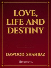 love, life and Destiny Book