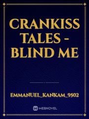 CRANKISS TALES - BLIND ME Book