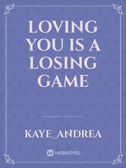 Loving You Is A Losing Game Book