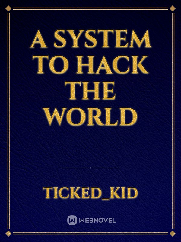 A System to Hack The World Book