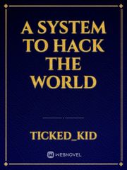 A System to Hack The World Book