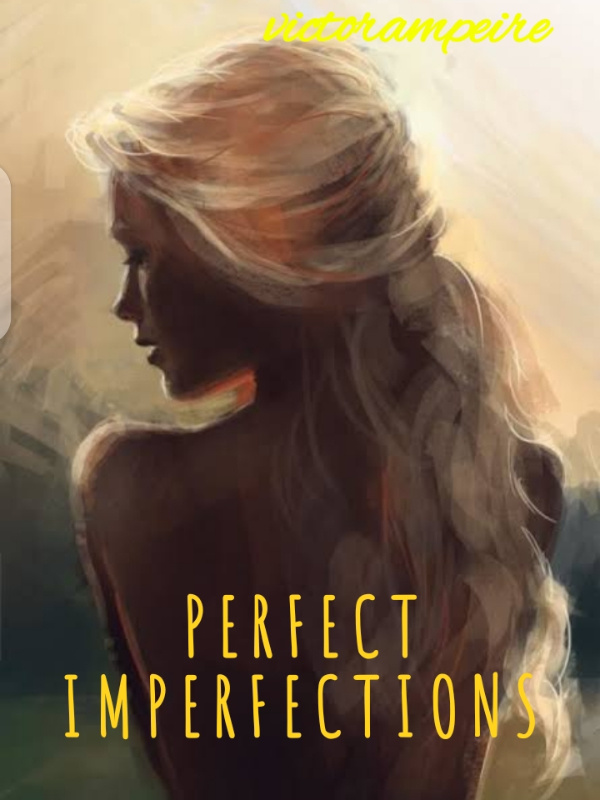 PERFECT IMPERFECTIONS-