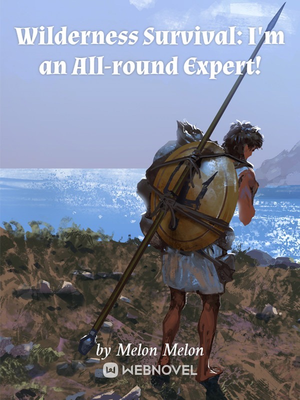 Wilderness Survival: I'm an All-round Expert!