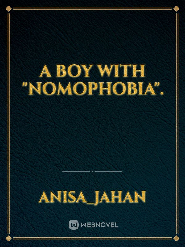 A boy with "Nomophobia".