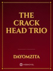 The Crack Head Trio Book