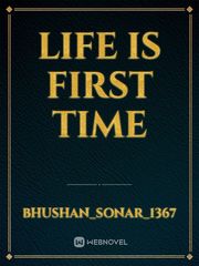 Life is first time Book