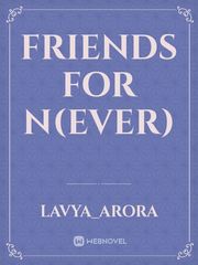 friends for n(ever) Book
