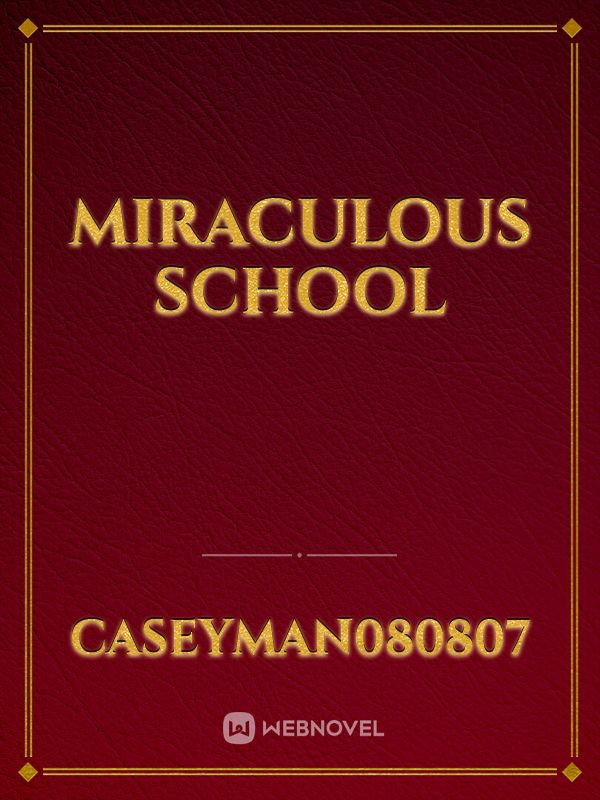 Miraculous school
