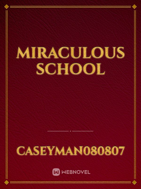 Miraculous school
