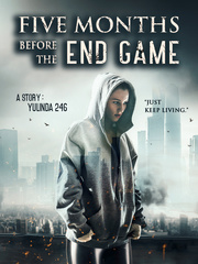 Five Month Before The End Game Book