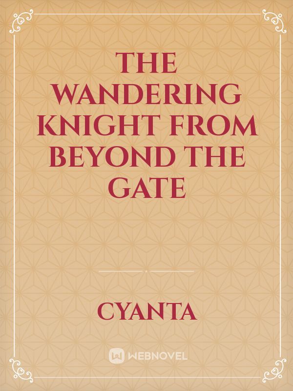 The Wandering Knight From Beyond The Gate