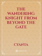 The Wandering Knight From Beyond The Gate Book