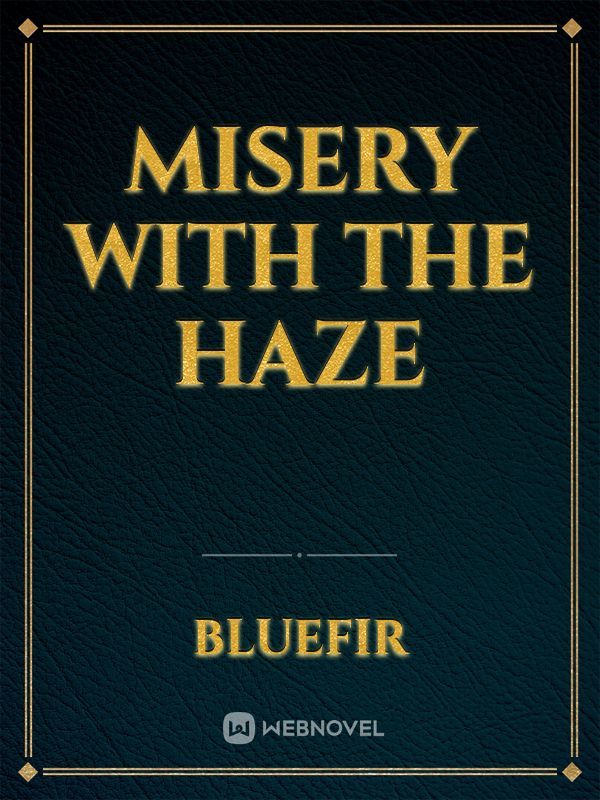 Misery with the haze Book
