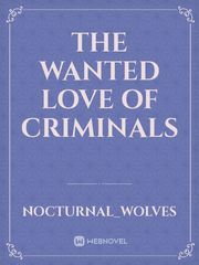 The Wanted Love of Criminals Book