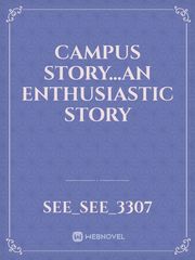 CAMPUS STORY...AN ENTHUSIASTIC STORY Book