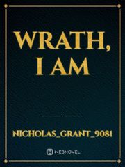 Wrath, I am Book