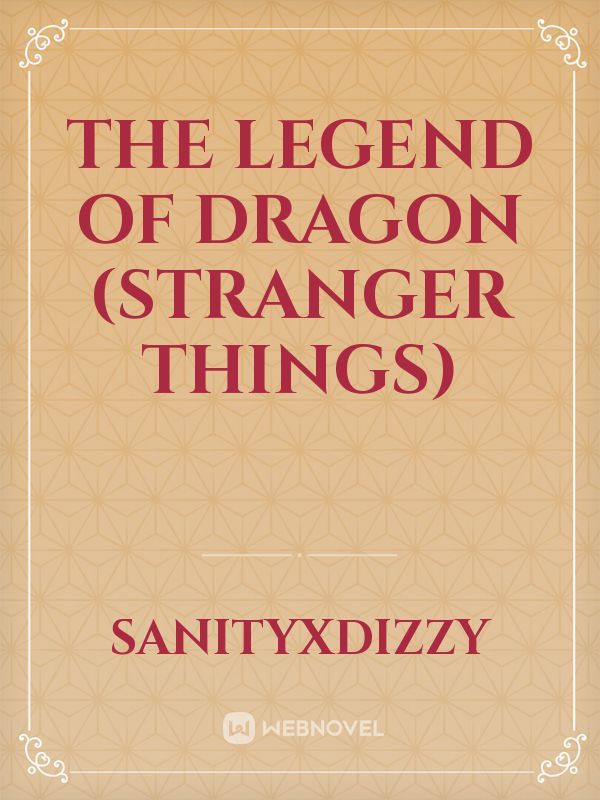 The Legend of Dragon (Stranger Things)