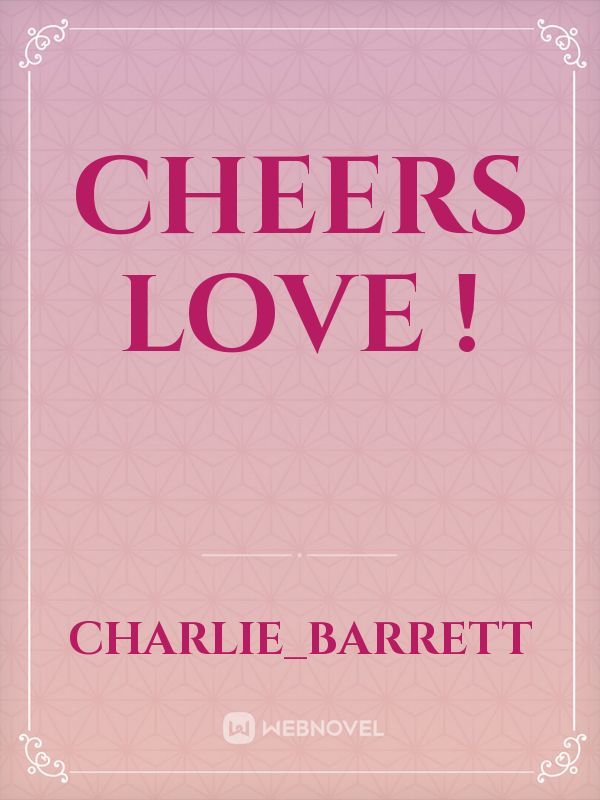 CHEERS LOVE ! Book