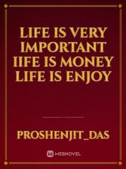 Life is Very important  Iife is money  Life is enjoy Book