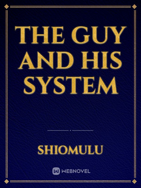 The guy and his system
