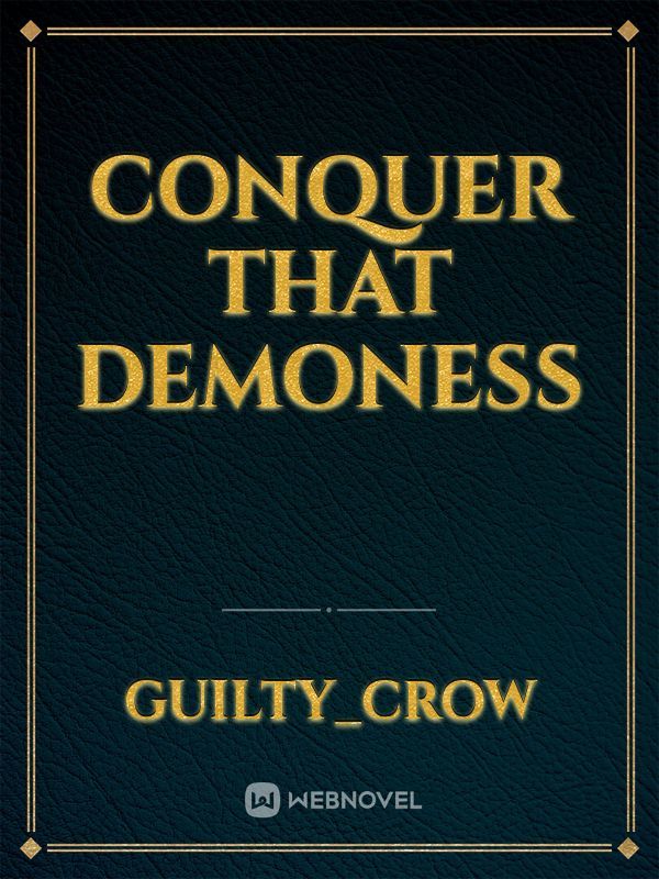 Conquer That Demoness