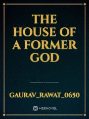 The House of a Former God Book