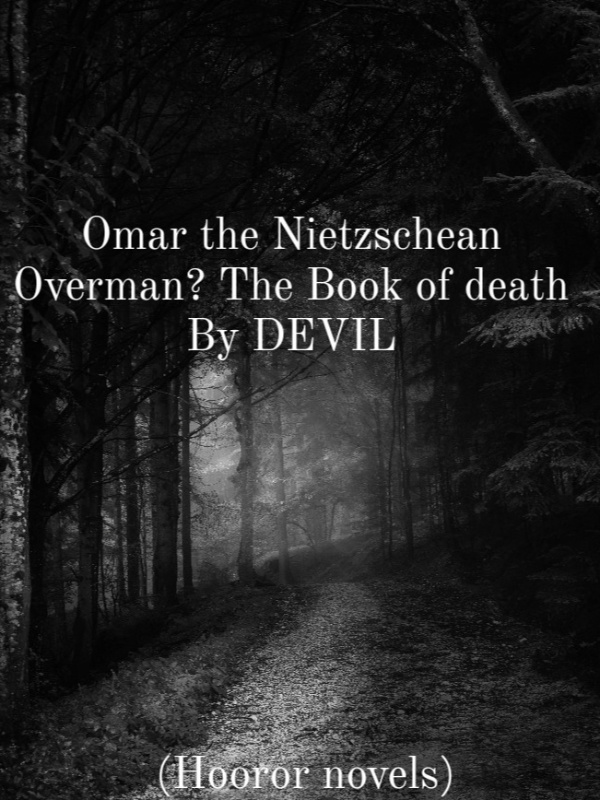 Omar the Nietzschean Overman? The Book of death by - Devil 33
