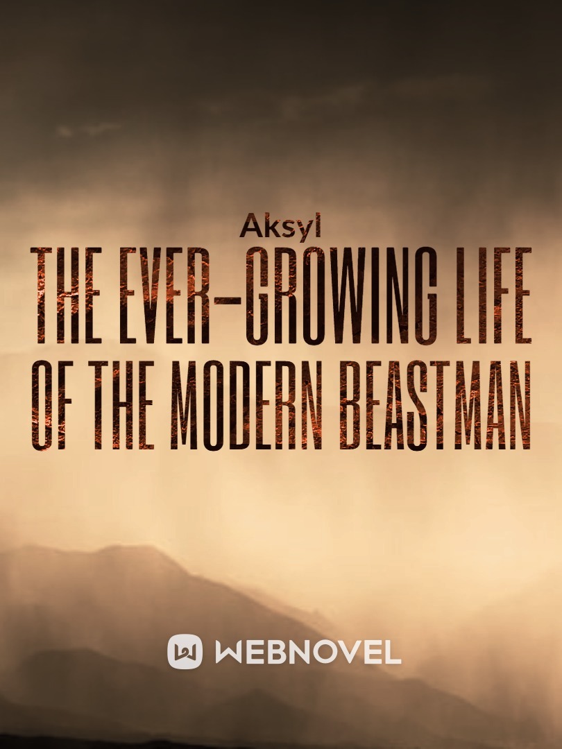 The ever-growing life of the modern beastman