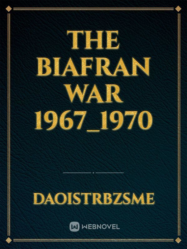 THE BIAFRAN WAR 1967_1970 Book
