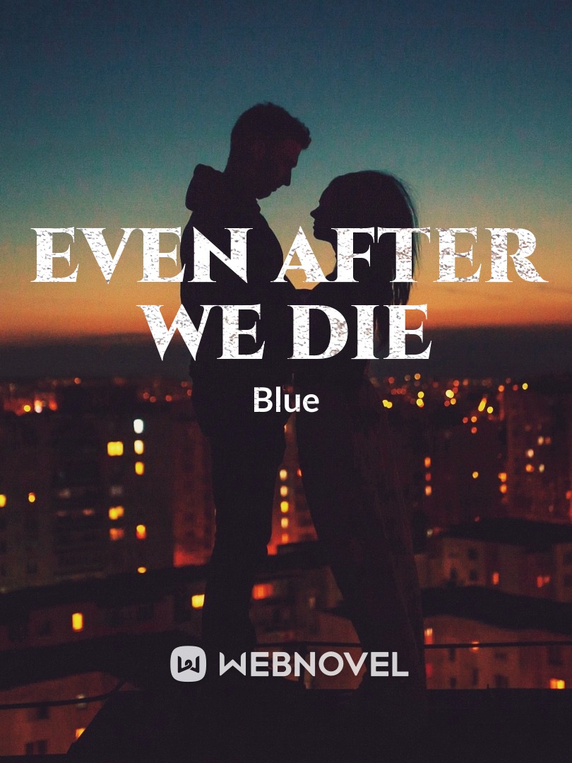 Even after we die Book