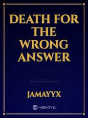Death for the Wrong Answer Book
