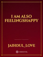 I am also feelingshappy Book