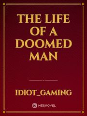 The Life of a Doomed Man Book