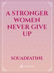 A stronger women never give up Book