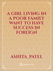 A girl living in a poor family want to have success in foreign Book