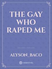 The Gay Who Raped Me Book