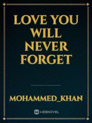Love you will never forget Book