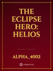 The eclipse hero: Helios Book