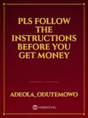 Pls follow the instructions before you get money Book