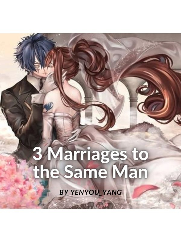 3 Marriages to the Same Man