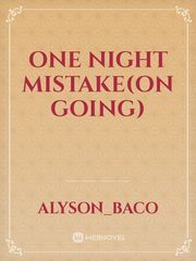 One Night Mistake(on going) Book