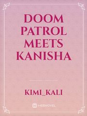 Doom patrol meets Kanisha Book