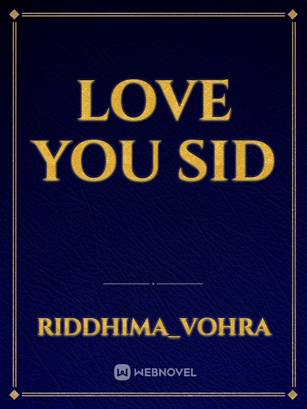 Love you sid Book